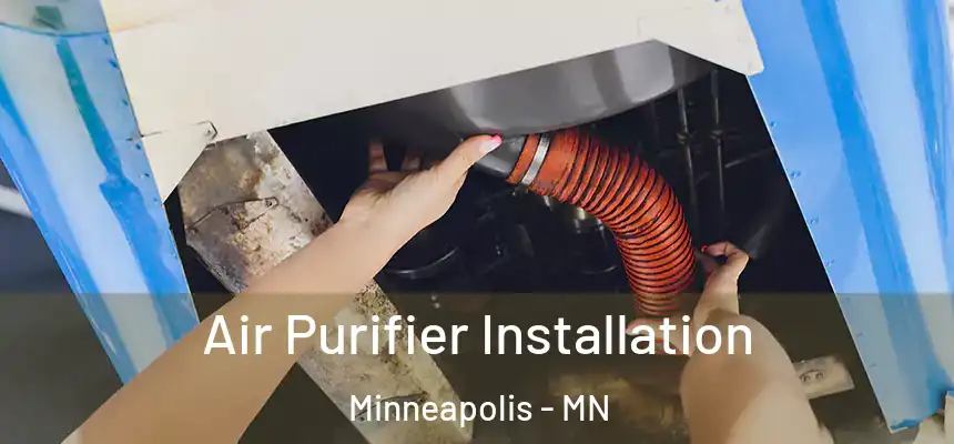  Air Purifier Installation Minneapolis - MN