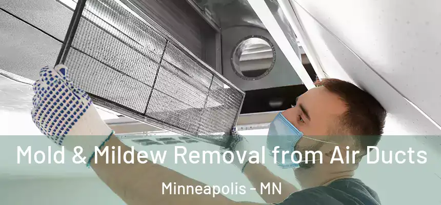  Mold & Mildew Removal from Air Ducts Minneapolis - MN