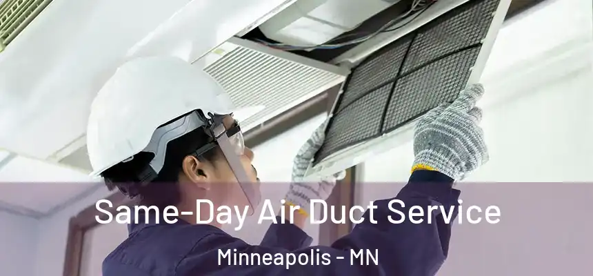  Same-Day Air Duct Service Minneapolis - MN